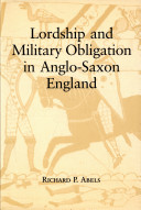 Lordship and military obligation in Anglo-Saxon England /