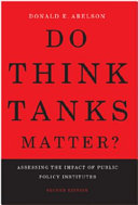 Do think tanks matter? : assessing the impact of public policy institutes /