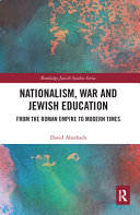 Nationalism, war and Jewish education : from the Roman empire to modern times /