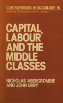 Capital, labour, and the middle classes /