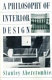 A philosophy of interior design /