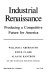 Industrial renaissance : producing a competitive future for America /