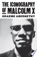 The iconography of Malcolm X /