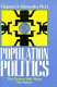 Population politics : the choices that shape our future /