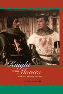 A knight at the movies : medieval history on film /