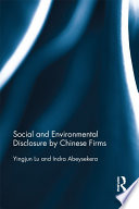 Social and environmental disclosure by Chinese firms /