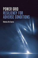 Power grid resiliency for adverse conditions /