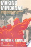 Making Mindanao : Cotabato and Davao in the formation of the Philippine nation-state /