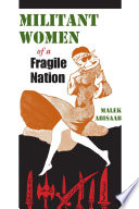 Militant women of a fragile nation /