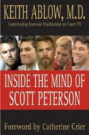 Inside the mind of Scott Peterson /