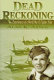 Dead reckoning : experiences of a World War II fighter pilot /