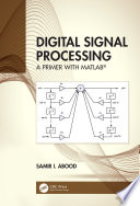Digital signal processing : a primer with MATLAB® /