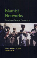 Islamist networks : the Afghan-Pakistan connection /