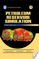 Petroleum reservoir simulation : a basic approach /