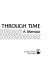 A bridge through time : a memoir /