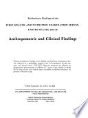 Preliminary findings of the first Health and Nutrition Examination Survey, 1971-72 : anthropometric and clinical findings.