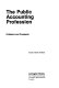 The public accounting profession : problems and prospects /