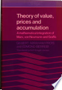 Theory of value, prices, and accumulation : a mathematical integration of Marx, von Neuman, and Sraffa /