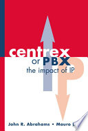 Centrex or PBX : the impact of IP /