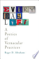 Everyday life : a poetics of vernacular practices /