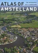 Atlas of Amstelland : the biography of a landscape /