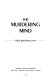 The murdering mind.