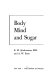 Body, mind, and sugar /