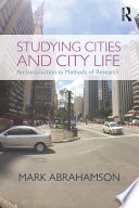 Studying cities and city life : an introduction to methods of research /