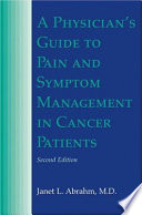 A physician's guide to pain and symptom management in cancer patients /