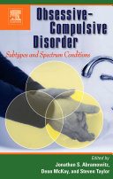 Obsessive-compulsive disorder : SUBTYPES AND SPECTRUM CONDITIONS.