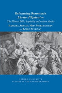 Reframing Rousseau's Lévite d'Ephraïm : the Hebrew Bible, hospitality, and modern identity /