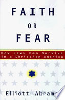 Faith or fear : how Jews can survive in a Christian America /