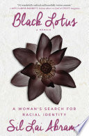 Black lotus : a woman's search for racial identity /