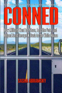Conned : how millions went to prison, lost the vote, and helped send George W. Bush to the White House /