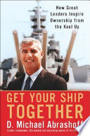 Get your ship together : how great leaders inspire ownership from the keel up /