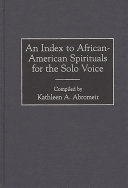 An index to African-American spirituals for the solo voice /
