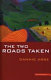 The two roads taken : a prose miscellany /