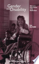 Gender and disability : women's experiences in the Middle East /