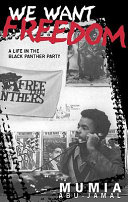 We want freedom : a life in the Black Panther Party /