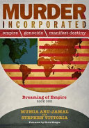 Murder incorporated. empire, genocide, manifest destiny /