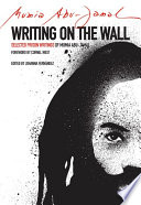 Writing on the wall : selected prison writings of Mumia Abu-Jamal /