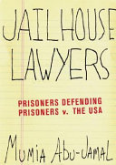 Jailhouse lawyers : prisoners defending prisoners v. the U.S.A. /