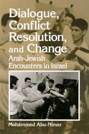 Dialogue, conflict resolution, and change : Arab-Jewish encounters in Israel /