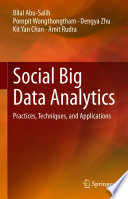 Social Big Data Analytics : Practices, Techniques, and Applications /