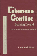 The Lebanese conflict : looking inward /