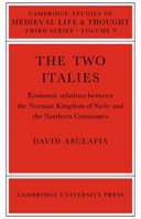 The two Italies : economic relations between the Norman kingdom of Sicily and the northern communes /