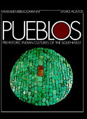 Pueblos  : prehistoric Indian cultures of the Southwest /