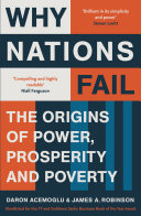 Why nations fail : the origins of power, prosperity, and poverty /