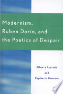 Modernism, Rubén Darío, and the poetics of despair /