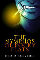 The nymphos of Rocky Flats : a novel /